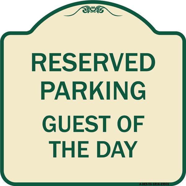 Designer Series Guest of Day, Tan & Green Heavy-Gauge Aluminum Sign, 18" x 18", TG-1818-23931
